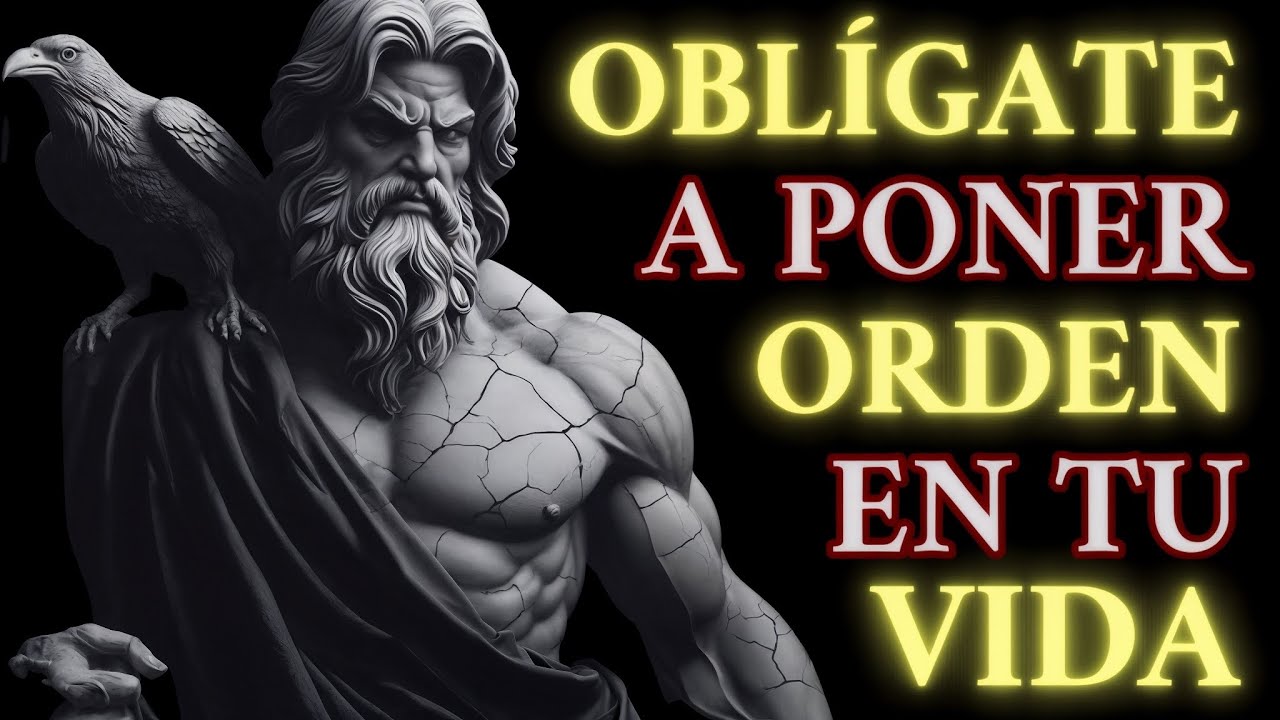 OBLÍGATE a ORGANIZAR TU VIDA y LIBERA Tu Verdadero POTENCIAL | 5 Lecciones De Estoicismo