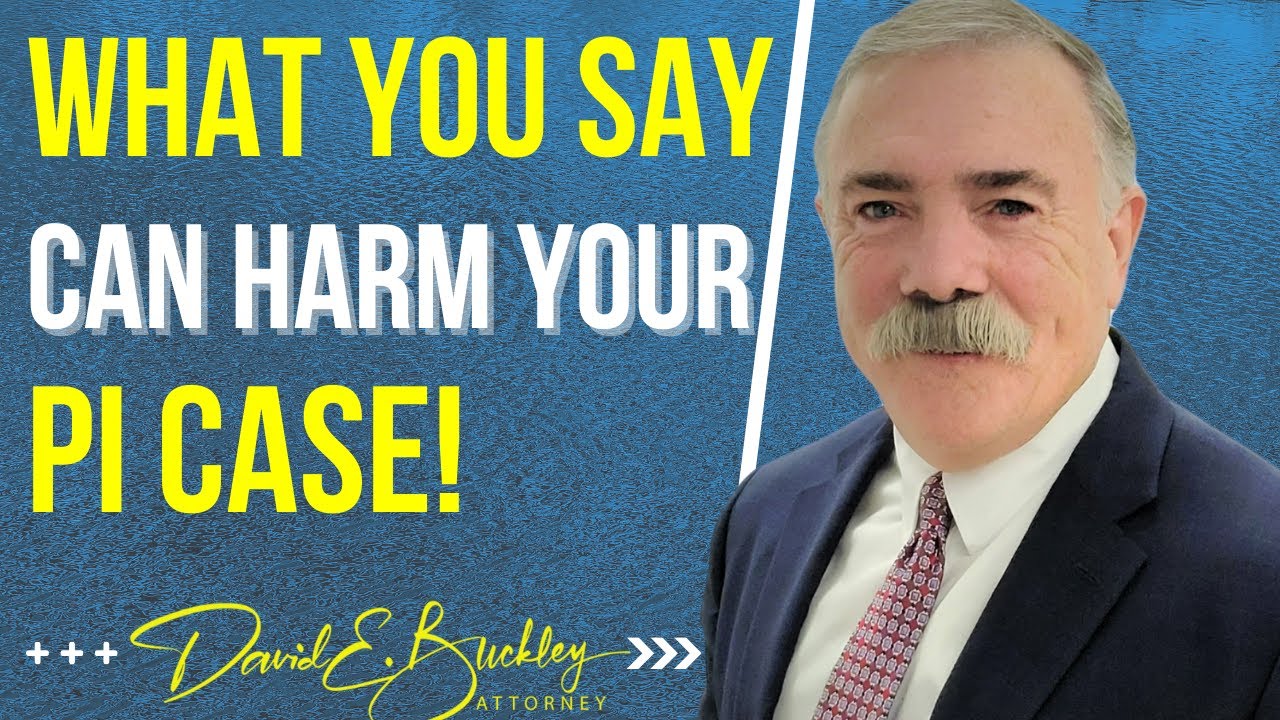 Pursuing a Personal Injury Case? Watch What You Say!
