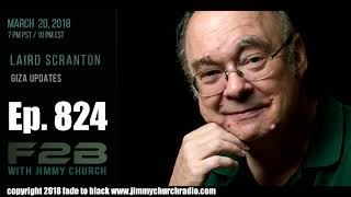 Ep. 824 FADE to BLACK Jimmy Church w/ Laird Scranton : Great Pyramid, Nefertiti tomb : LIVE