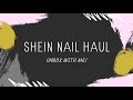 NAIL ART HAUL: SHEIN HAUL