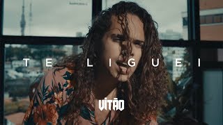 VITÃO -  TE LIGUEI (CLIPE OFICIAL) chords