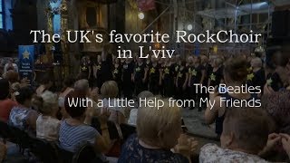 With A Little Help From My Friends - The London RockChoir