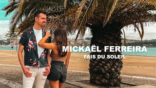 Mickaël Ferreira - Fais du Soleil
