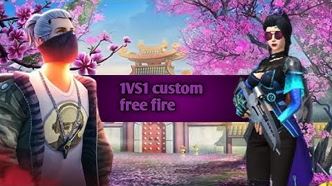 1VS1 Custom free fire