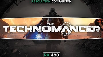RX 480 | FX-8320 The Technomancer (Resolution Comparison) (1080p60FPS)