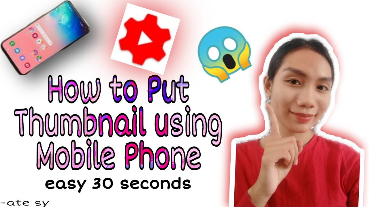 How To Put Thumbnail using Mobile Phone | Ate Sy - YouTube