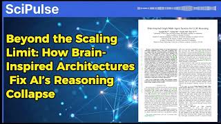 Beyond the Scaling Limit: How Brain-Inspired Architectures Fix AI’s Reasoning Collapse
