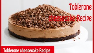 Toblerone cheesecake Recipe
