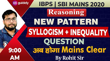 Syllogism  Inequality  for Ibps SBI Mains 2020 | by Rohit Sir