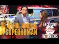 Dr Rahul Jandial interviewed on set at FOX's "SUPERHUMAN" S2 #SuperHuman #BTS
