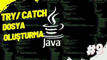 Try/Catch ve Dosya Oluşturma #9 || Java dersleri