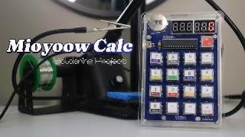 Building the Mioyoow Calc (Soldering Project) | Kind of a Tutorial
