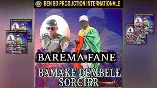 Barema Fane - Bamake Dembele Sorcier - Barema Fane