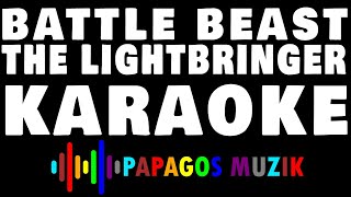 BATTLE BEAST - THE LIGHTBRINGER - KARAOKE INSTRUMENTAL - PAPAGOS MUZIK