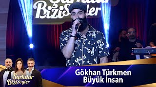 Gökhan Türkmen - Büyük İnsan Resimi