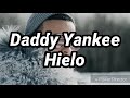 Daddy Yankee - Hielo (LETRA)