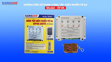 HƯỚNG DẪN SỬ DỤNG CÔNG TẮC ĐIỀU KHIỂN TỪ XA 4 KÊNH - Model RF4K