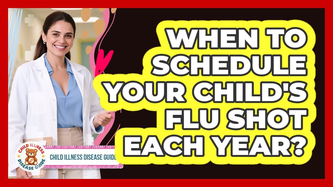 When To Schedule Your Child's Flu Shot Each Year?