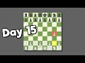 Im bad at chess day 15