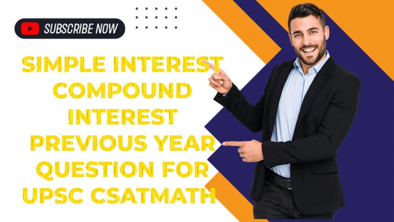 Solve Previous Year CSAT Questions on Simple Interest & Compound ...