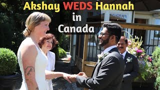 Akshay weds Hannah in Canada!