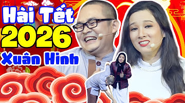 Hài Tết 2026 Xuân Hinh | Không Thể Nhịn Được Cười Khi Xem Hài Xuân Hinh, Thanh Thanh Hiền Mới Nhất