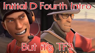 Initial D Fourth Stage Intro But it's Team Fortress 2 | TF2 Intro Replaced | TF2 Mods