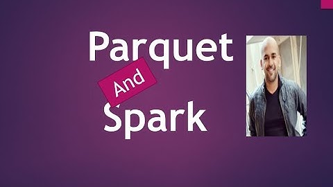 Apache Parquet and Apache Spark | Spark interview question | Bigdata file format