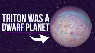 Triton, The Moon That Was A Dwarf Planet!