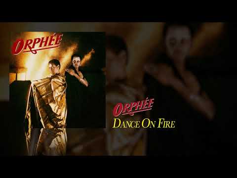 Orphée — Orphée - Dance On Fire
