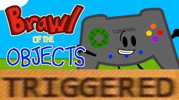 (PARODY) How Brawl of the Objects TRIGGERS You