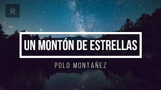 Un Monton de Estrellas - Polo Montañez (Letra/Lyrics HD) 2022