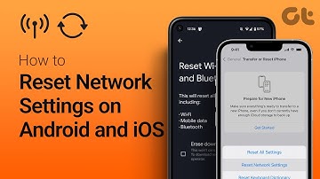 How to Reset Network Settings on Android and iOS