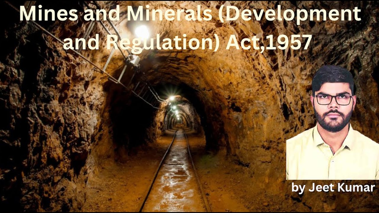 Mines and Minerals (Development and Regulation) Act, 1957 | Geography CA, GS Paper 2 | by Jeet Kr.