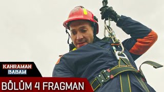 Kahraman Babam 4Bölüm Fragmanı