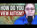 Why How We View Autism Matters | A Candid Convo