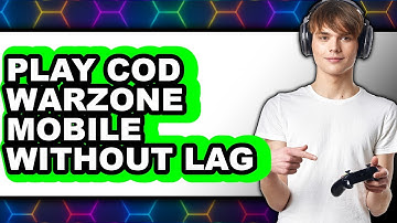 How To Play COD Warzone Mobile Without Lag (Easy Method)