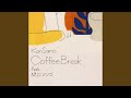 Coffee Break feat. 関口シンゴ