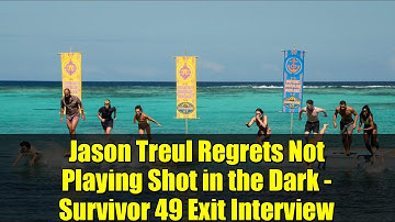 Jason Treul Regrets Not Playing Shot in the Dark - Survivor 49 Exit Interview