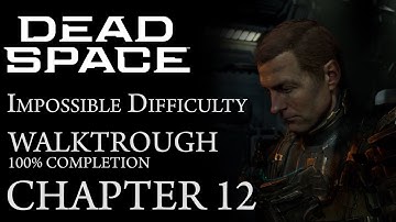 Dead Space - Chapter 12: Dead Space || Impossible Difficulty Walkthrough (100% Completion)
