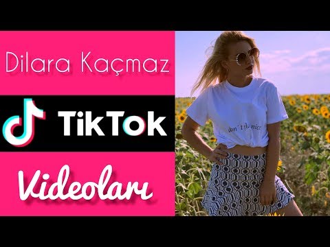 Dilara Kaçmaz'ın TikTok Videoları!..