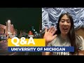 ANSWERING YOUR UMICH QUESTIONS