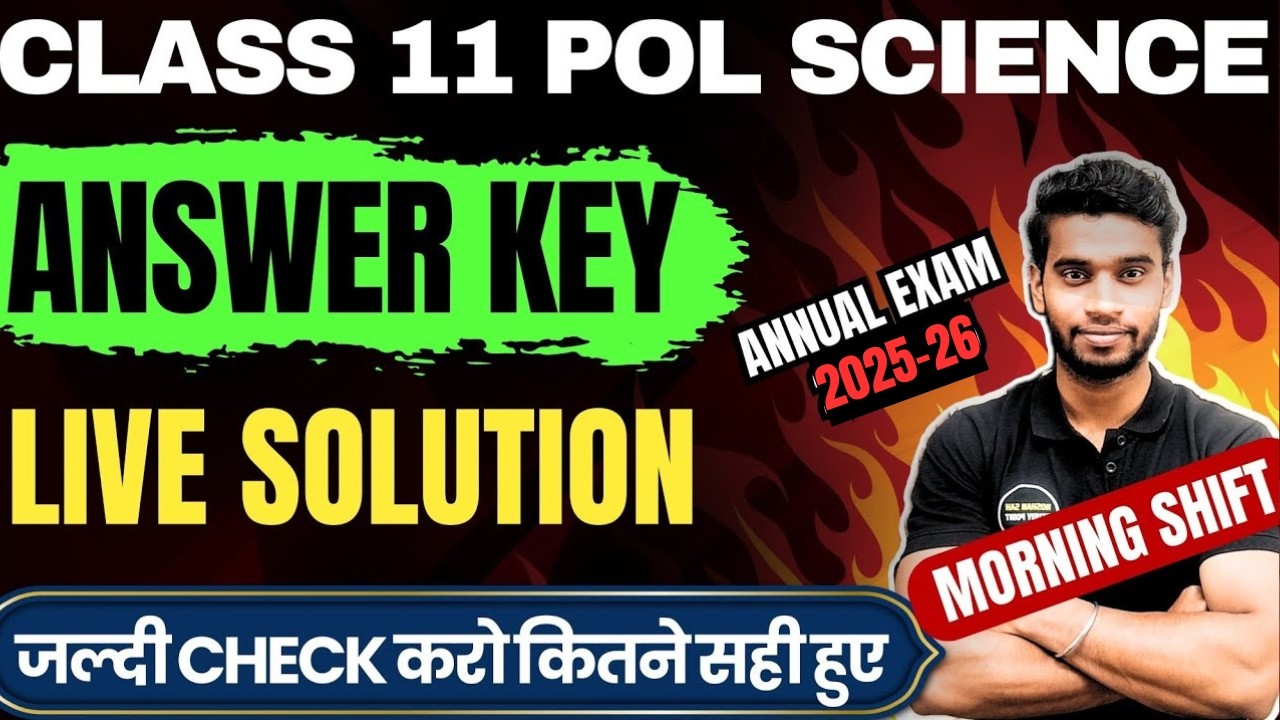 Class 11 Political Science Paper Solution For Annual Exam 2025-26 Morning Shift