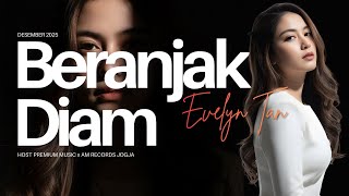 Beranjak Diam  Evelyn Tan