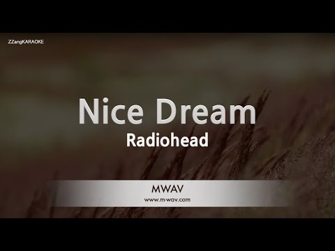 Radiohead-<strong>Nice</strong> <strong>Dream</strong> (Melody) [ZZang KARAOKE]