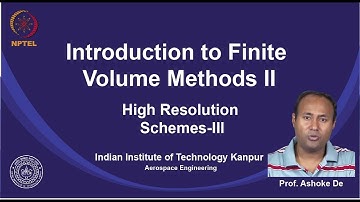 noc19-ae03  lec20-High Resolution Schemes-III