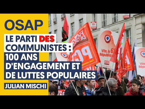 LE PARTI DES COMMUNISTES : 100 ANS D&#039;ENGAGEMENT ET DE LUTTES POPULAIRES |JULIAN MISCHI, JULIEN THÉRY