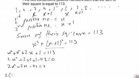 Find two consecutive positive numbers such that the sum of their square is equal to 113.