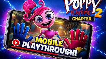 Poppy Playtime Chapter 2 MOBILE Gameplay – FULL Walkthrough Android