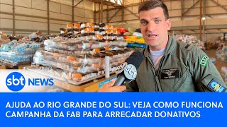 Ajuda ao Rio Grande do Sul: veja como funciona campanha da FAB para arrecadar donativos